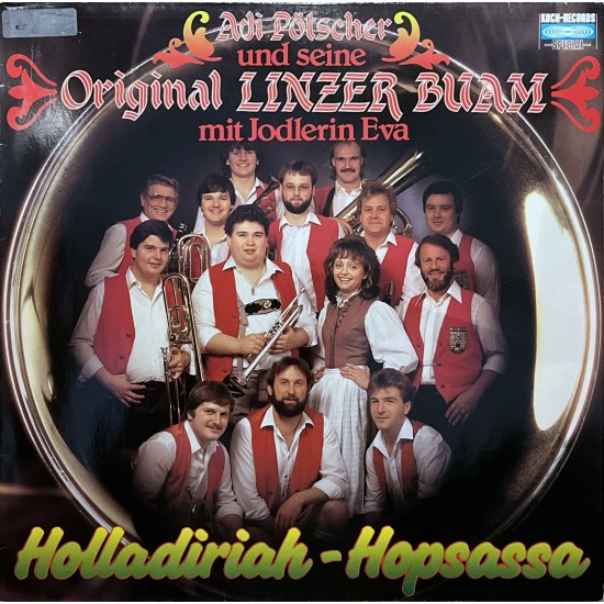 Adi Pötscher Und Seine Linzer Buam Mit Jodlerin Eva – Holladiriah-Hopsassa
