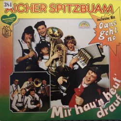 Aicher Spitzbuam – Mir Hau'n Heut' Drauf