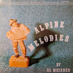 Al Meixner ‎– Alpine Melodies