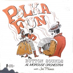 Al Morouse Orchestra -  With Joe Prince – Polka Fun With Button Sounds