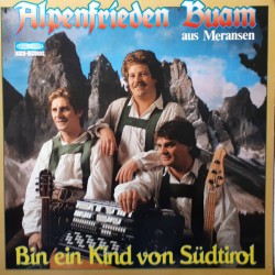 Alpenfrieden Buam – Bin Ein Kind Von Südtirol