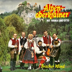 Alpenoberkrainer – Frischer Wind