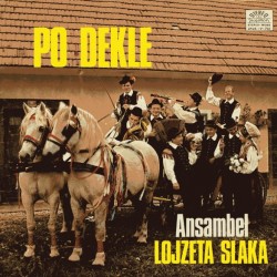Ansambel Lojzeta Slaka ‎– Po Dekle