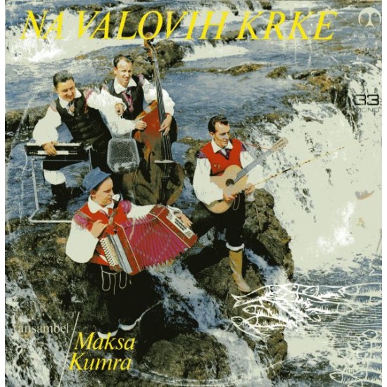 Ansambel Maksa Kumra ‎– Na Valovih Krke
