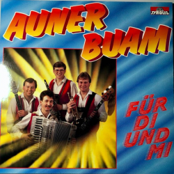 Auner Buam – Für Di Und Mi