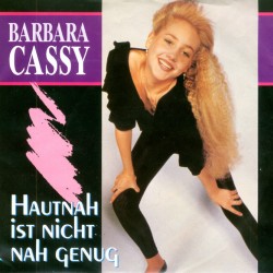 Barbara Cassy ‎– Hautnah Ist Nicht Nah Genug