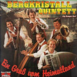 Bergkristall Quintett - Ein Gruß vom Heimatland
