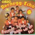Orig. Bernegg-Echo - Freunde, heute feiern wir ein Fest