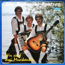 Bodensee-Spatzen – Wir Sind Drei Musikanten
