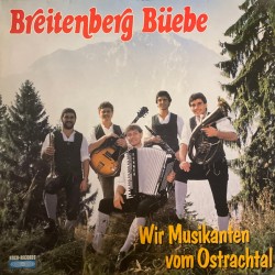 Breitenberg Büebe ‎– Wir Musikanten Vom Ostrachtal
