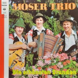 Das Moser Trio – Die Schönsten Stunden