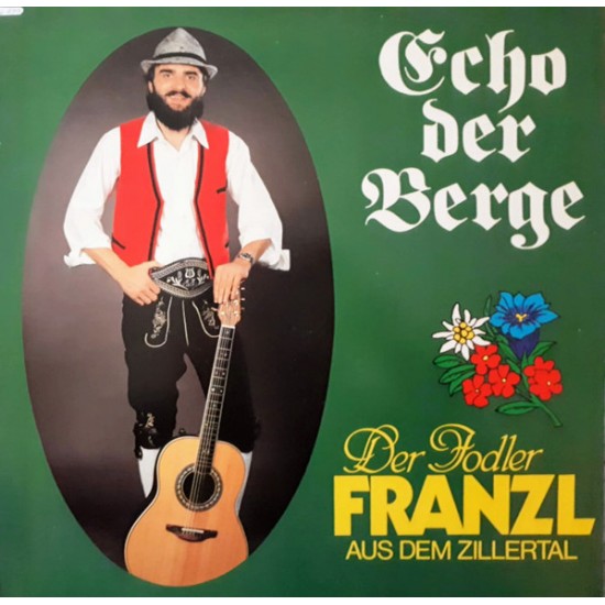 Der Jodler Franzl Aus Dem Zillertal ‎– Echo Der Berge
