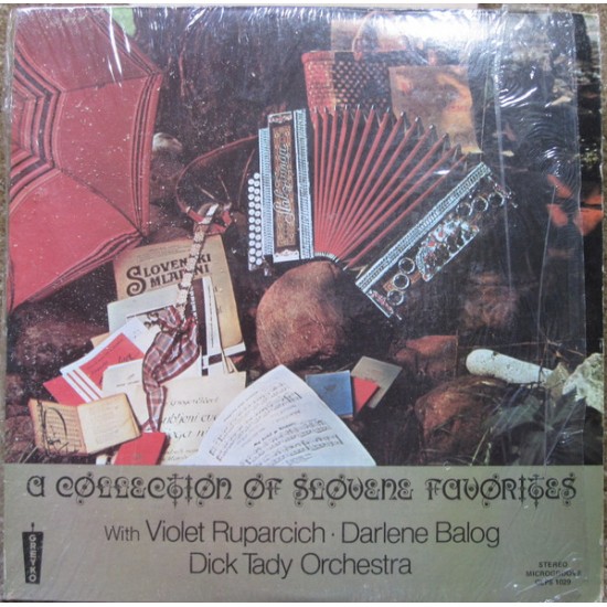 Dick Tady Orchestra – A Collection Of Slovene Favorites With Violet Ruparcich - Darlene Balog