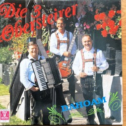 Die 3 Obersteirer– Dahoam