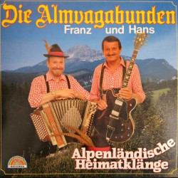 Die Almvagabunden Franz Und Hans – Alpenländische Heimatklänge