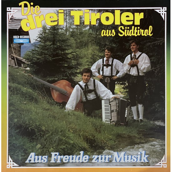 Die Drei Tiroler Aus Südtirol ‎– Aus Freude Zur Musik