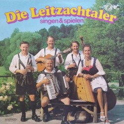 Die Leitzachtaler ‎– Die Leitzachtaler Singen & Spielen