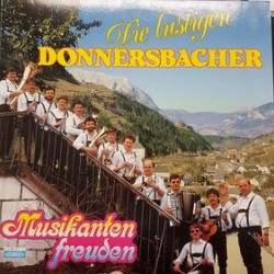 Die Lustigen Donnersbacher – Musikanten Freuden