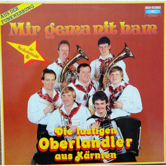 Die Lustigen Oberlandler Aus Kärnten – Mir Gema Nit Ham