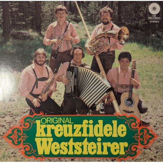 Die Original Kreuzfidelen Weststeirer – Die Original Kreuzfidelen Weststeirer