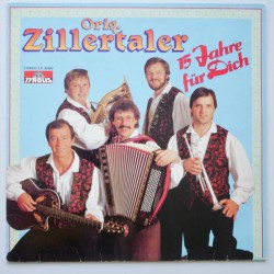 Die Original Zillertaler ‎– 15 Jahre Für Dich