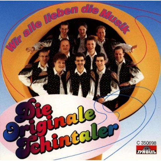 CD - Die Originale Schintaler - Wir alle lieben die musik