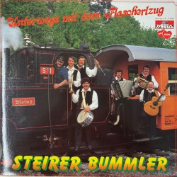 Die Steirer Bummler ‎– Unterwegs Mit Dem Flaschenzug