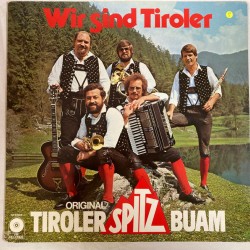 Die Tiroler Spitzbuam – Wir Sind Tiroler