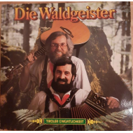 Die Waldgeister - Tiroler g'müatlichkeit
