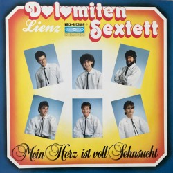 Dolomiten Sextett Lienz ‎– Mein Herz Ist Voll Sehnsucht