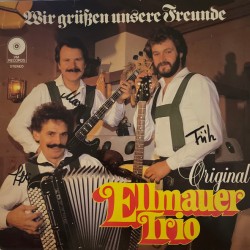 Ellmauer Trio ‎– Wir Grüssen Unsere Freunde