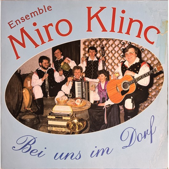 Ensemble Miro Klinc – Bei Uns Im Dorf