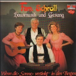 Familie Schroll - Wenn die Sonne versinkt in den Bergen