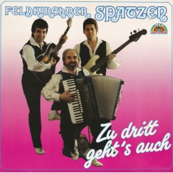 Feldkirchner Spatzen – Zu Dritt Geht's Auch