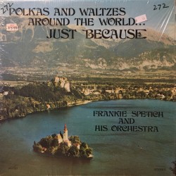Frank Spetich And His Orchestra ‎– Just Because