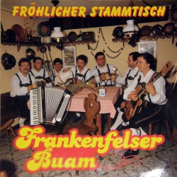 Frankenfelser Buam – Fröhlicher Stammtisch