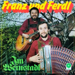 Franz Und Ferdl ‎– Im Weinstadl