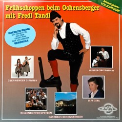 Fredl Tandl – Frühschoppen Beim Ochsenberger Mit Fredl Tandl