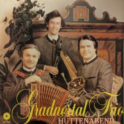 Gradnertal Trio – Hüttenabend