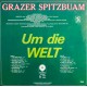 Grazer Spitzbuam – Um Die Welt