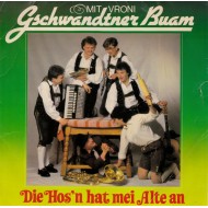 Gschwandtner Buam Mit Vroni  – Die Hos'n Hat Mei Alte An