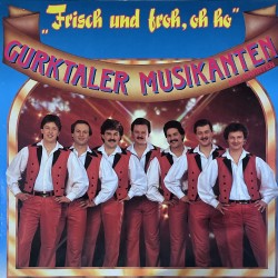 Gurktaler Musikanten - Frisch und froh, oh ho"
