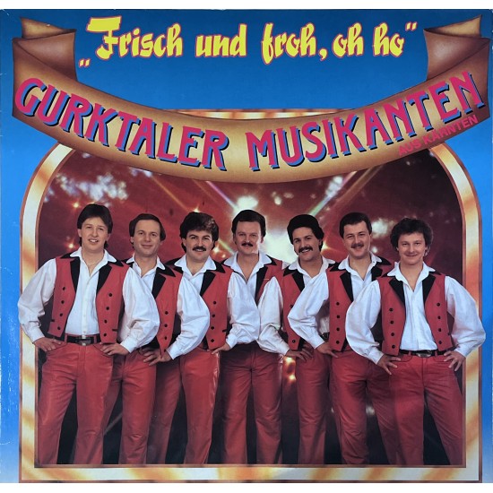 Gurktaler Musikanten - Frisch und froh, oh ho"