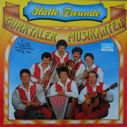 Gurktaler Musikanten – Hallo Freunde