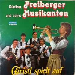 Günther Freiberger Und Seine Musikanten – Christl Spielt Auf