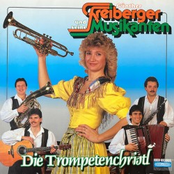 Günther Freiberger Und Seine Musikanten – Die Trompetenchristl