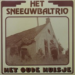 Het Sneeuwbal Trio ‎– Het Oude Huisje