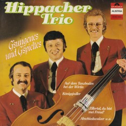 Hippacher Trio ‎– G'sungenes Und G'spieltes