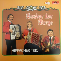 Hippacher Trio ‎– Zauber Der Berge