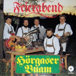 Hörgaser Buam ‎– Feierabend